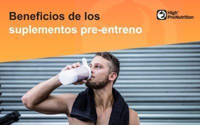 Beneficios de los suplementos pre-entreno